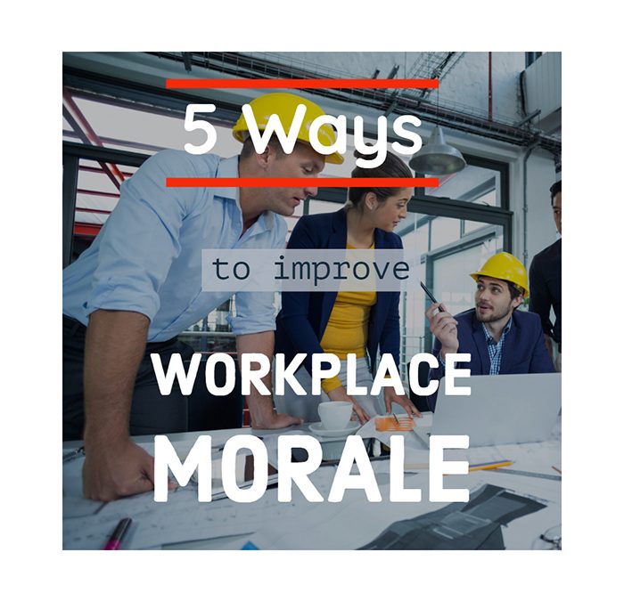 5 Ways to Improve Morale in the Workplace